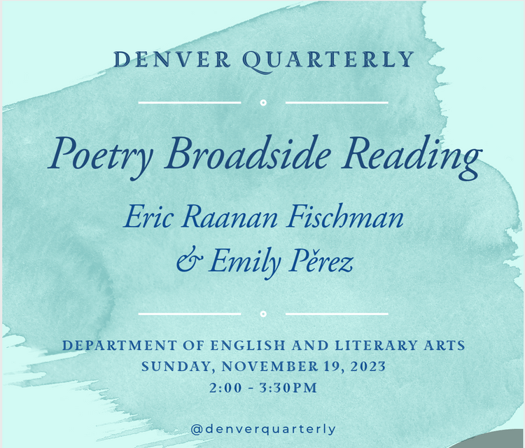 Eric Raanan Fischman | Denver Quarterly Letterpress Broadside